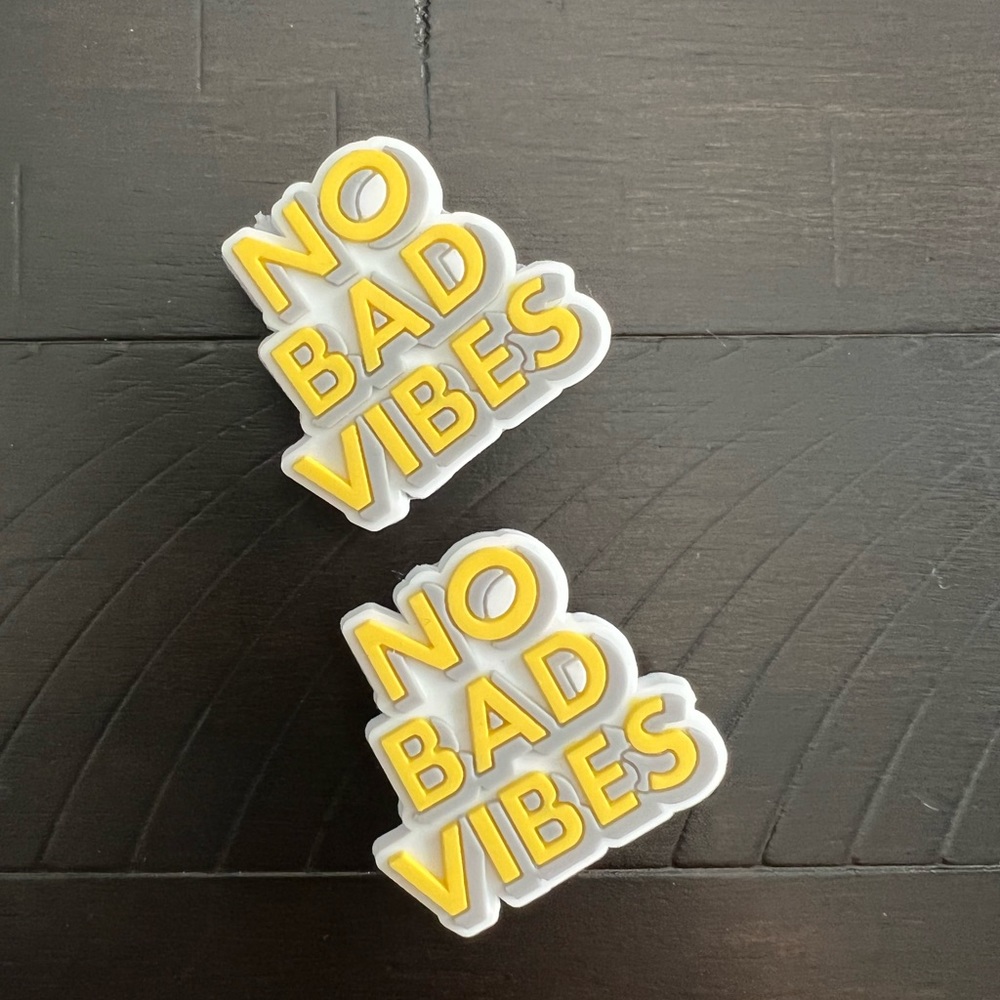 “ No bad vibes” croc charms